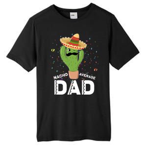 Funny Nacho Average Dad Tall Fusion ChromaSoft Performance T-Shirt