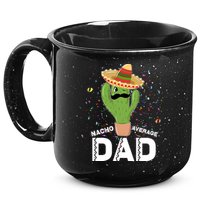 Funny Nacho Average Dad 15oz Campfire Ceramic Mug