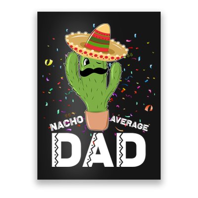 Funny Nacho Average Dad Poster