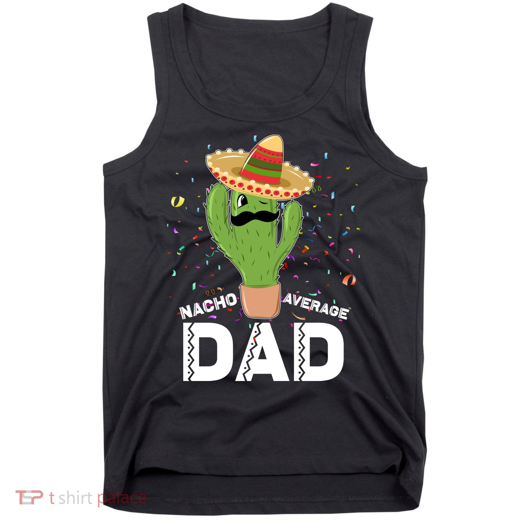 Funny Nacho Average Dad Tank Top