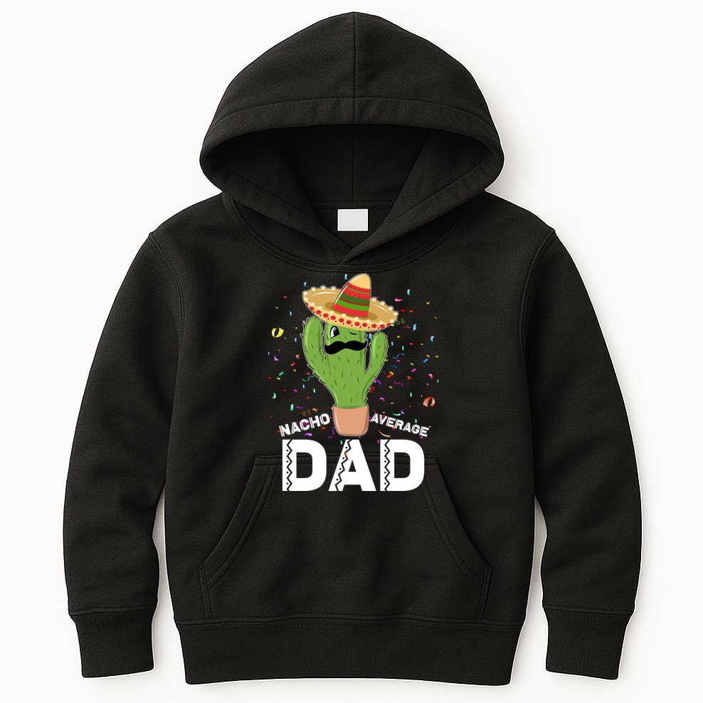 Funny Nacho Average Dad Kids Hoodie