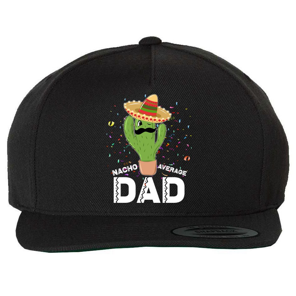Funny Nacho Average Dad Wool Snapback Cap