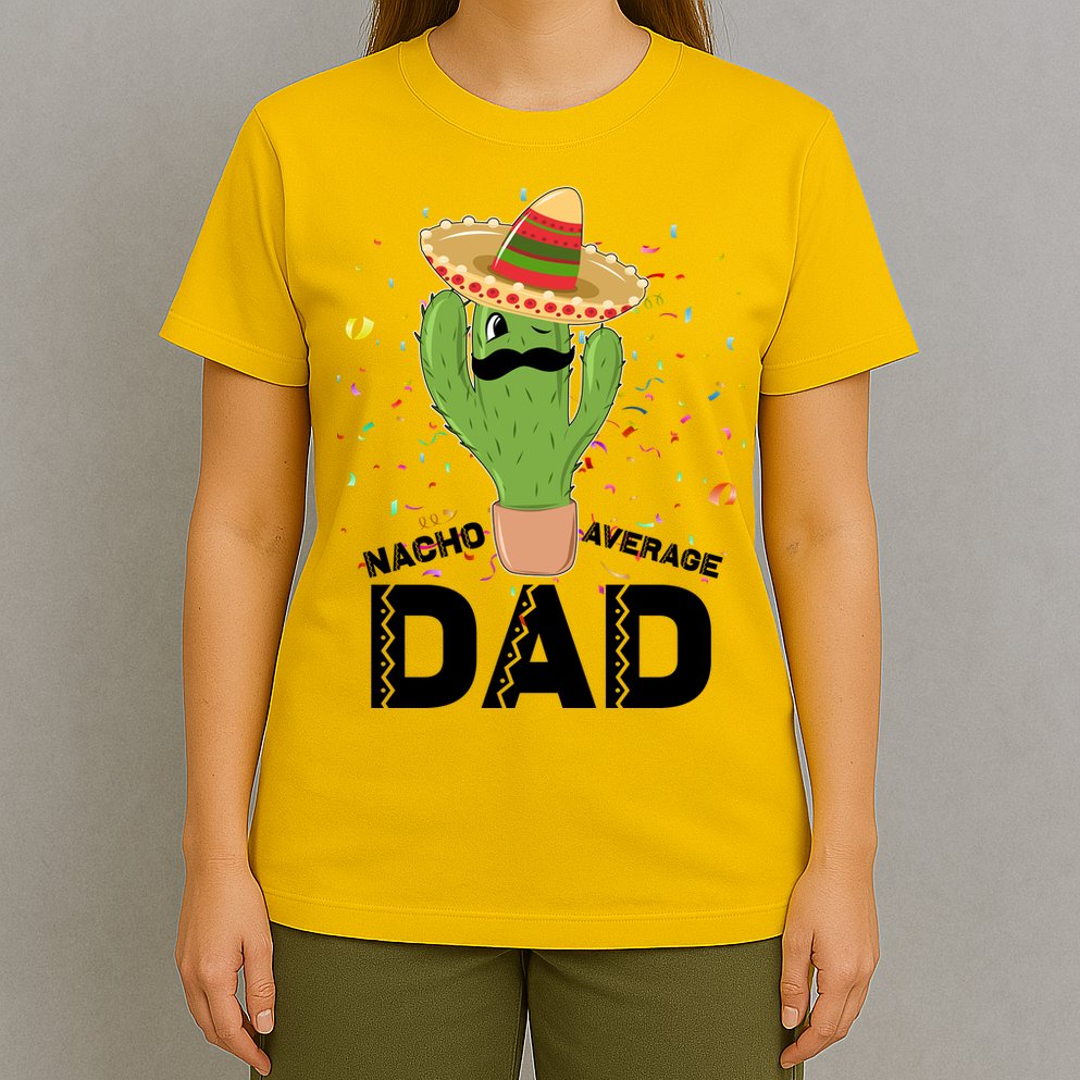 Funny Nacho Average Dad T-Shirt