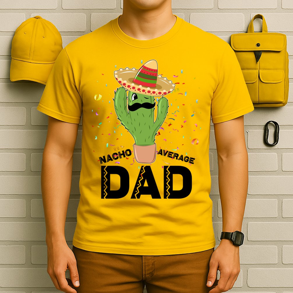 Funny Nacho Average Dad T-Shirt
