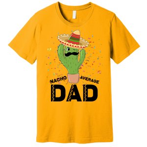 Funny Nacho Average Dad Premium T-Shirt