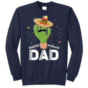 Funny Nacho Average Dad Tall Sweatshirt