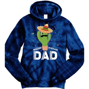 Funny Nacho Average Dad Tie Dye Hoodie