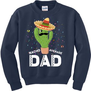 Funny Nacho Average Dad Kids Sweatshirt