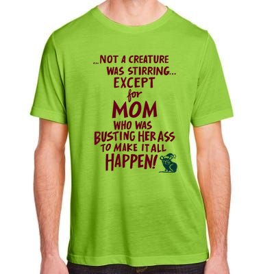 Funny Not A Creature Was Stirring Except For MomMother Adult ChromaSoft Performance T-Shirt