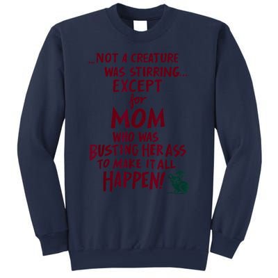 Funny Not A Creature Was Stirring Except For MomMother Sweatshirt