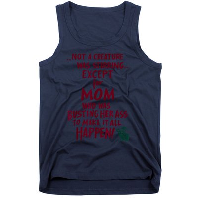 Funny Not A Creature Was Stirring Except For MomMother Tank Top