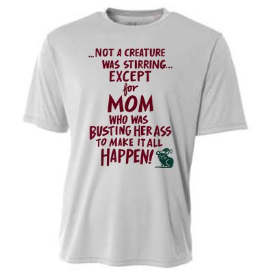 Funny Not A Creature Was Stirring Except For MomMother Cooling Performance Crew T-Shirt