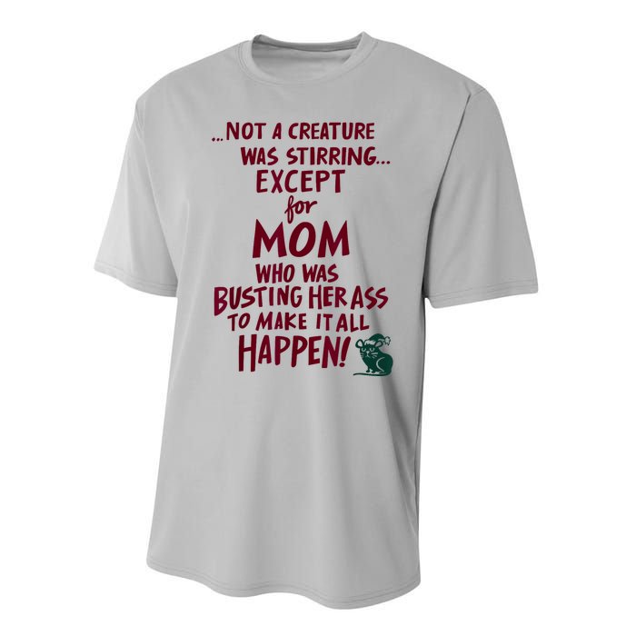 Funny Not A Creature Was Stirring Except For MomMother Performance Sprint T-Shirt