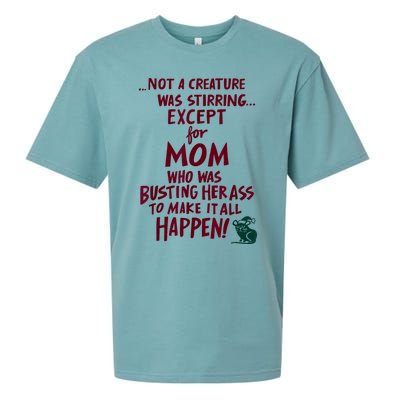 Funny Not A Creature Was Stirring Except For MomMother Sueded Cloud Jersey T-Shirt