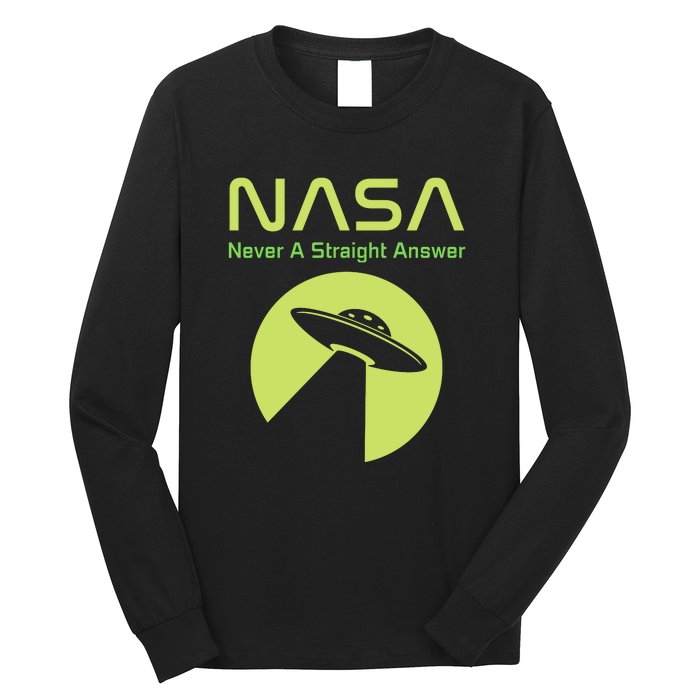 Funny NASA Alien UFO Conspiracy Never A Straight Answer Long Sleeve Shirt