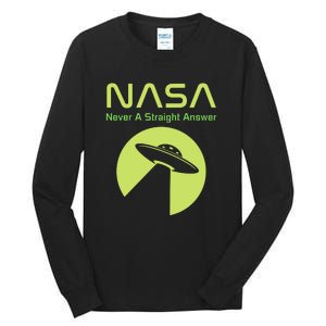 Funny NASA Alien UFO Conspiracy Never A Straight Answer Tall Long Sleeve T-Shirt