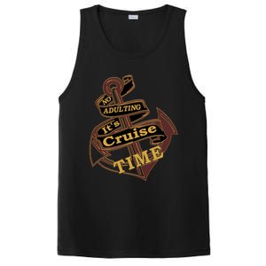 Funny No Adulting Its Cruise Time Cruise Vacation Gift PosiCharge Competitor Tank