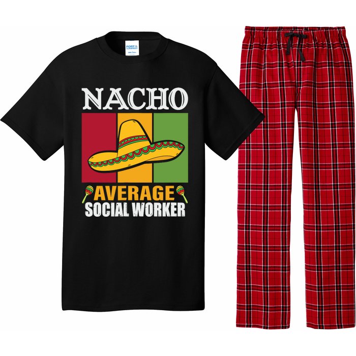 Funny Nacho Average Social Worker Gifts Pajama Set