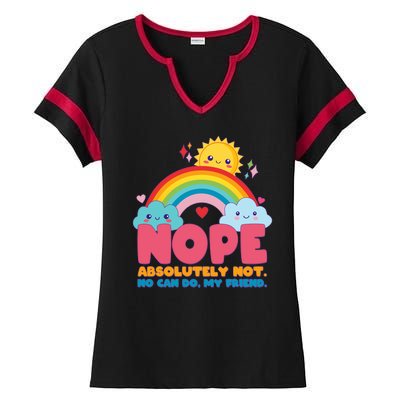 Funny Nope Absolutely Not No Can Do My Friend Ladies Halftime Notch Neck Tee