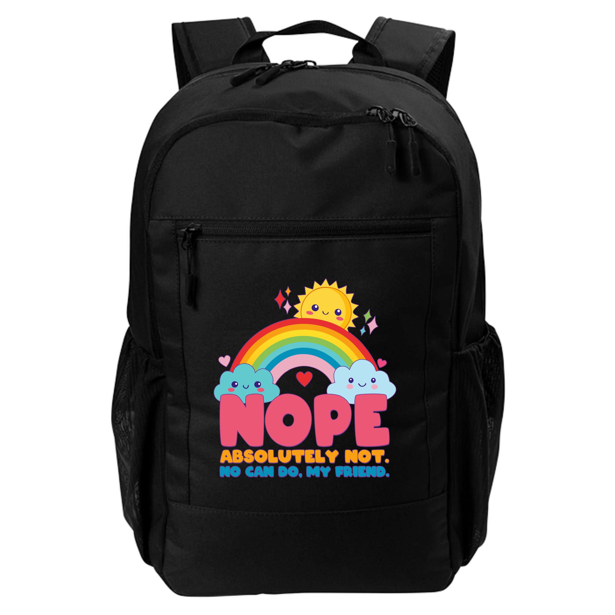 Funny Nope Absolutely Not No Can Do My Friend Backpack