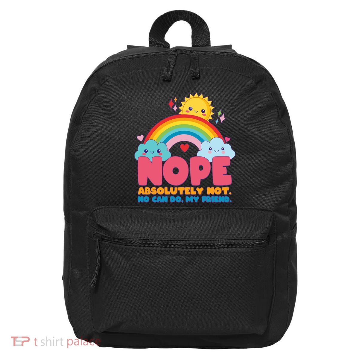 Funny Nope Absolutely Not No Can Do My Friend 16 in Basic Backpack