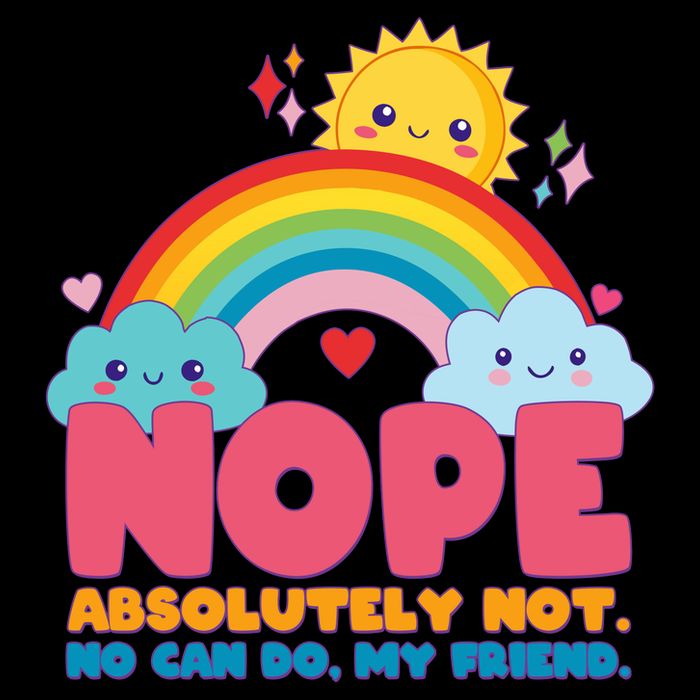 Funny Nope Absolutely Not No Can Do My Friend Bag