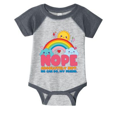 Funny Nope Absolutely Not No Can Do My Friend Infant Baby Jersey Bodysuit