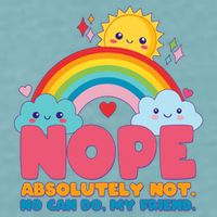 Funny Nope Absolutely Not No Can Do My Friend Sueded Cloud Jersey T-Shirt