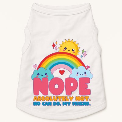 Funny Nope Absolutely Not No Can Do My Friend Doggie Tank