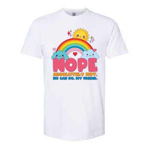 Funny Nope Absolutely Not No Can Do My Friend Softstyle CVC T-Shirt