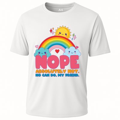 Funny Nope Absolutely Not No Can Do My Friend Performance Shirt
