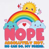 Funny Nope Absolutely Not No Can Do My Friend Apron
