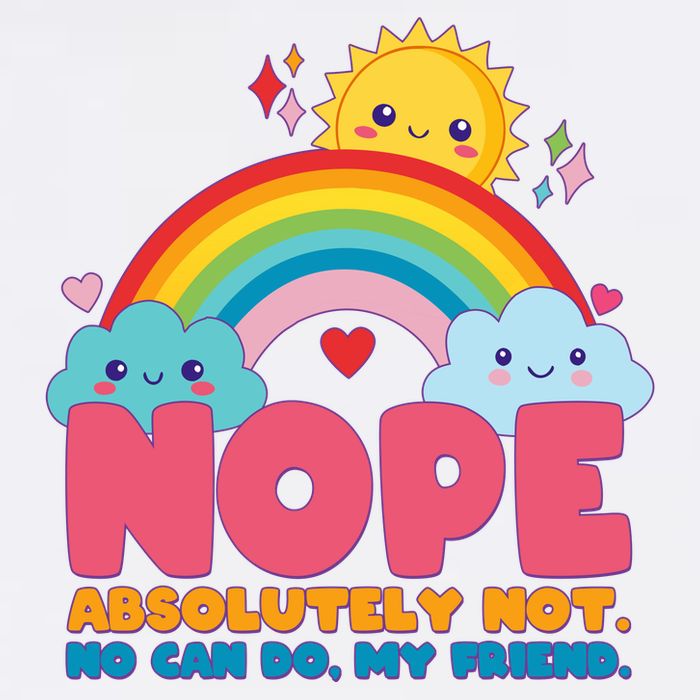 Funny Nope Absolutely Not No Can Do My Friend Apron