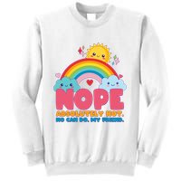 Funny Nope Absolutely Not No Can Do My Friend Sweatshirt