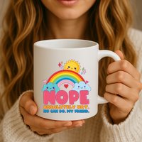 Funny Nope Absolutely Not No Can Do My Friend Mug