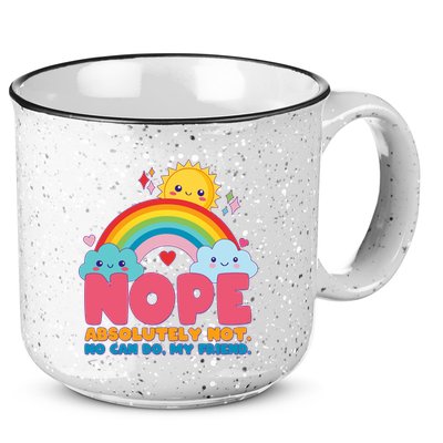 Funny Nope Absolutely Not No Can Do My Friend 15oz Campfire Ceramic Mug