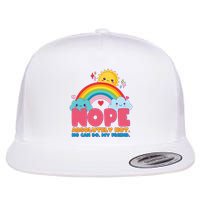 Funny Nope Absolutely Not No Can Do My Friend Flat Bill Trucker Hat