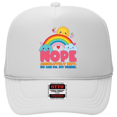 Funny Nope Absolutely Not No Can Do My Friend Trucker Hat