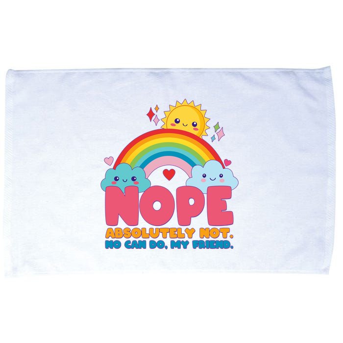 Funny Nope Absolutely Not No Can Do My Friend Microfiber Hand Towel