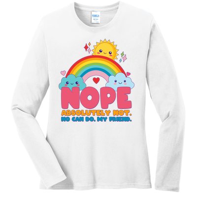 Funny Nope Absolutely Not No Can Do My Friend Ladies Long Sleeve Shirt