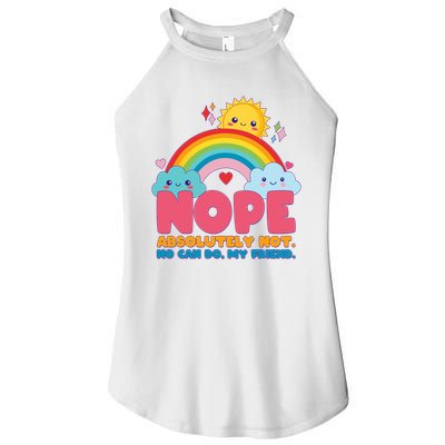Funny Nope Absolutely Not No Can Do My Friend Women's Perfect Tri Rocker Tank