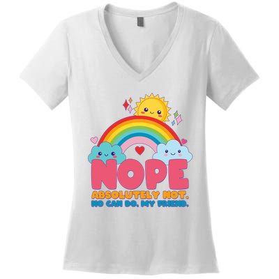 Funny Nope Absolutely Not No Can Do My Friend Women's V-Neck T-Shirt