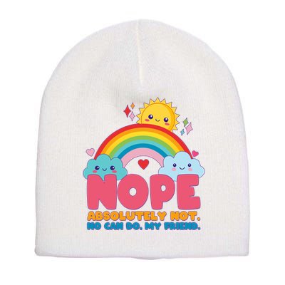 Funny Nope Absolutely Not No Can Do My Friend Short Acrylic Beanie