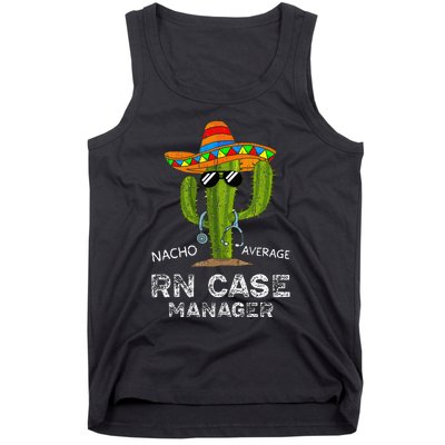 Funny Nacho Average Nurse RN Case Manager For Women Tank Top