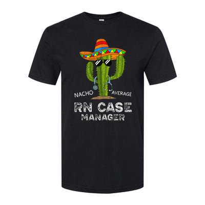 Funny Nacho Average Nurse RN Case Manager For Women Softstyle® CVC T-Shirt