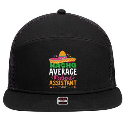 Funny Nacho Average Medical Assistant Mexican Hat Fiesta 7 Panel Mesh Trucker Snapback Hat