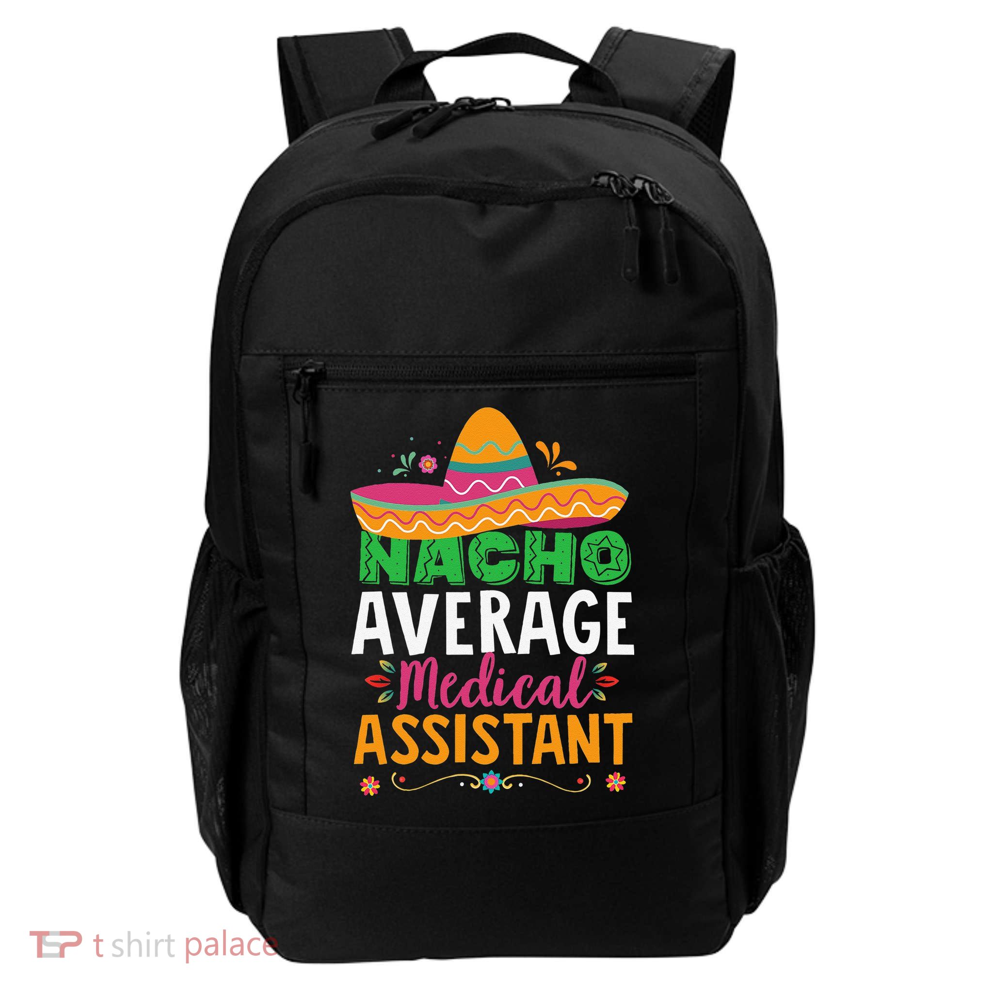 Funny Nacho Average Medical Assistant Mexican Hat Fiesta Backpack