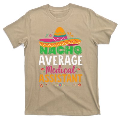 Funny Nacho Average Medical Assistant Mexican Hat Fiesta T-Shirt