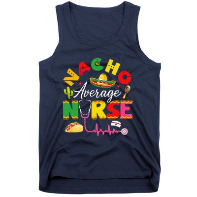 Funny Nacho Average Nurse Mexican Fiesta Cinco De Mayo Tank Top