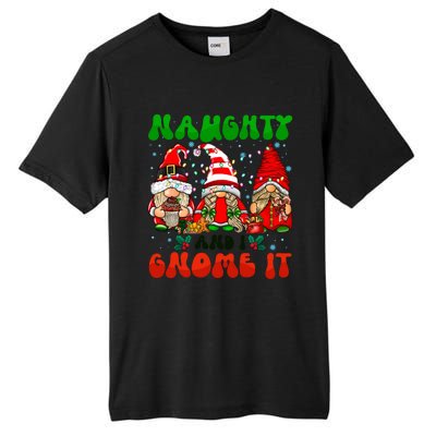 Funny Naughty And I Gnome It Christmas Gnomies Family Xmas Gift Tall Fusion ChromaSoft Performance T-Shirt